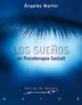 los sueños en psicoterapia gestalt: teoria y practica-angeles martin-9788433023629 los sueños en psicoterapia gestalt: teoria y practica-angeles martin-9788433023629