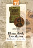 el mundo de los eslavos: introduccion a la eslavistica-enrique javier vercher garcia-9788433850829 el mundo de los eslavos: introduccion a la eslavistica-enrique javier vercher garcia-9788433850829