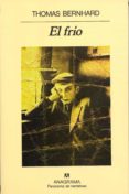 el frio: un aislamiento (3ª ed.)-thomas bernhard-9788433930729 el frio: un aislamiento (3ª ed.)-thomas bernhard-9788433930729