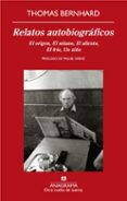 relatos autobiograficos: el origen, el sotano, el aliento, el fri o, un niño-thomas bernhard-9788433975829 relatos autobiograficos: el origen, el sotano, el aliento, el fri o, un niño-thomas bernhard-9788433975829