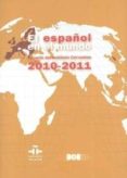 español en el mundo: anuario del instituto cervantes 2010-2011-9788434019829 español en el mundo: anuario del instituto cervantes 2010-2011-9788434019829