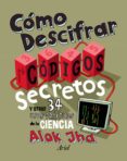 como descifrar codigos secretos-alok jha-9788434401129 como descifrar codigos secretos-alok jha-9788434401129