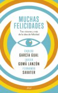 (pe) muchas felicidades-fernando savater-carlos garcia gual-javier goma-9788434418929 (pe) muchas felicidades-fernando savater-carlos garcia gual-javier goma-9788434418929