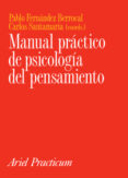 manual practico de psicologia del pensamiento-pablo fernandez berrocal-carlos santamaria-9788434428829 manual practico de psicologia del pensamiento-pablo fernandez berrocal-carlos santamaria-9788434428829