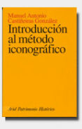 introduccion al metodo iconografico-m.a. castiñeiras-9788434466029 introduccion al metodo iconografico-m.a. castiñeiras-9788434466029