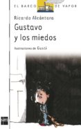 gustavo y los miedos-ricardo alcantara-9788434830929 gustavo y los miedos-ricardo alcantara-9788434830929