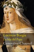 lucrecia borgia-genevieve chauvel-9788435019729 lucrecia borgia-genevieve chauvel-9788435019729