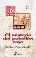 el misterio del pabellon rojo (las aventuras del juez di en la ch ina del siglo vii)-robert van gulik-9788435035729 el misterio del pabellon rojo (las aventuras del juez di en la ch ina del siglo vii)-robert van gulik-9788435035729