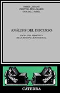 analisis del discurso. hacia una semiotica de interaccion textual (4ª ed.)-9788437603629 analisis del discurso. hacia una semiotica de interaccion textual (4ª ed.)-9788437603629