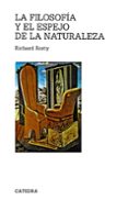 la filosofia y el espejo de la naturaleza (2ª ed.)-richard rorty-9788437604329 la filosofia y el espejo de la naturaleza (2ª ed.)-richard rorty-9788437604329