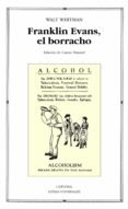 franklin evans, el borracho-walt whitman-9788437629629 franklin evans, el borracho-walt whitman-9788437629629
