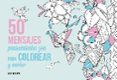 50 mensajes: pensamientos zen para colorear y enviar-lisa magano-9788441435629 50 mensajes: pensamientos zen para colorear y enviar-lisa magano-9788441435629