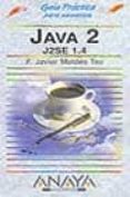 java 2. j2se 1.4 (guias practicas) (incluye cd-rom)-f. javier moldes teo-9788441515529 java 2. j2se 1.4 (guias practicas) (incluye cd-rom)-f. javier moldes teo-9788441515529
