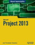 project 2013 (manual imprescindible)-jose fernandez tamames-9788441534629 project 2013 (manual imprescindible)-jose fernandez tamames-9788441534629
