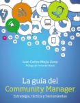 la guía del community manager. estrategia, táctica y herramientas (ebook)-juan carlos mejia llano-9788441535329 la guía del community manager. estrategia, táctica y herramientas (ebook)-juan carlos mejia llano-9788441535329