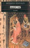pintores (artesanos medievales)-paul binski-9788446008729 pintores (artesanos medievales)-paul binski-9788446008729