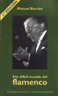 ese dificil mundo del flamenco (3ª ed.)-manuel barrios-9788447205929 ese dificil mundo del flamenco (3ª ed.)-manuel barrios-9788447205929