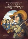 los tres mosqueteros-rafael ordoñez-9788448829629 los tres mosqueteros-rafael ordoñez-9788448829629