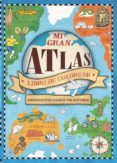 mi gran atlas (libro de colorear)-9788448846329 mi gran atlas (libro de colorear)-9788448846329