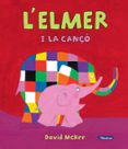l elmer i la cançó (l elmer. àlbum il.lustrat)-david mckee-9788448849429 l elmer i la cançó (l elmer. àlbum il.lustrat)-david mckee-9788448849429