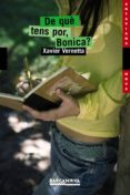 de que tens por, bonica?-xavier vernetta-9788448924829 de que tens por, bonica?-xavier vernetta-9788448924829