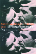 el relato cinematografico: cine y narratologia-andre gaudreault-francois jost-9788449300929 el relato cinematografico: cine y narratologia-andre gaudreault-francois jost-9788449300929
