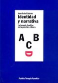 identidad y narrativa: la terapia familiar en la practica clinica-juan luis linares-9788449303029 identidad y narrativa: la terapia familiar en la practica clinica-juan luis linares-9788449303029