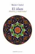 (pe) el islam: historia y modernidad-malek chebel-9788449325229 (pe) el islam: historia y modernidad-malek chebel-9788449325229