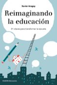 reimaginando la educacion-xavier aragay-9788449333729 reimaginando la educacion-xavier aragay-9788449333729