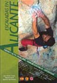 escaladas en alicante: medio y alto vinalopo, foia de castalla, o ntinyent-juan pedro verdú rico-9788461198429 escaladas en alicante: medio y alto vinalopo, foia de castalla, o ntinyent-juan pedro verdú rico-9788461198429