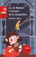 jo, en watson i l´armari de la jacqueline-gemma lienas-9788466146029 jo, en watson i l´armari de la jacqueline-gemma lienas-9788466146029