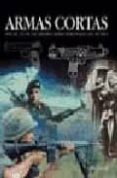 armas cortas: mas de 250 de las mejores armas personales del mund o-chris chant-9788466209229 armas cortas: mas de 250 de las mejores armas personales del mund o-chris chant-9788466209229