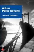 la carta esferica-arturo perez-reverte-9788466304429 la carta esferica-arturo perez-reverte-9788466304429