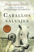 caballos salvajes-jeannette walls-9788466332729 caballos salvajes-jeannette walls-9788466332729