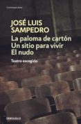 la paloma de carton | un sitio para vivir | el nudo (ebook)-9788466336529 la paloma de carton | un sitio para vivir | el nudo (ebook)-9788466336529