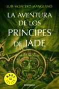 la aventura de los príncipes de jade (ebook)-luis montero manglano-9788466340229 la aventura de los príncipes de jade (ebook)-luis montero manglano-9788466340229