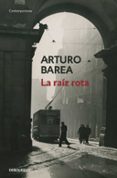 la raíz rota-arturo barea-9788466348829 la raíz rota arturo barea 9788466348829