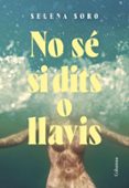 Descargas gratis de libros de audio torrent NO SÉ SI DITS O LLAVIS (Literatura española) DJVU MOBI de SELENA SORO