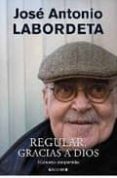 regular, gracias a dios: memorias compartidas-jose antonio labordeta-9788466644129 regular, gracias a dios: memorias compartidas-jose antonio labordeta-9788466644129
