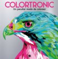 colortronic: un peculiar modo de colorear-9788466659529 colortronic: un peculiar modo de colorear-9788466659529
