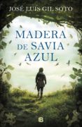 madera de savia azul (ebook)-jose luis gil soto-9788466665629 madera de savia azul (ebook)-jose luis gil soto-9788466665629