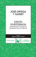 la españa invertebrada-jose ortega y gasset-9788467021929 la españa invertebrada-jose ortega y gasset-9788467021929