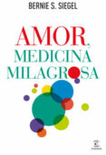 amor, medicina milagrosa-bernie s. siegel-9788467032529 amor, medicina milagrosa-bernie s. siegel-9788467032529