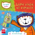 lupe viaja al espacio-lara jones-9788467571929 lupe viaja al espacio-lara jones-9788467571929