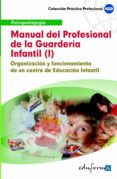 manual del profesional de la guarderia infantil (i). organizacion y funcionamiento de un centro de educacion infantil-9788467601329 manual del profesional de la guarderia infantil (i). organizacion y funcionamiento de un centro de educacion infantil-9788467601329