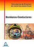 bomberos-conductores. simulacros de examen de materias especifica s-9788467671629 bomberos-conductores. simulacros de examen de materias especifica s-9788467671629