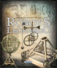 los robots de leonardo: atlas ilustrado-mario taddei-9788467704129 los robots de leonardo: atlas ilustrado-mario taddei-9788467704129