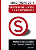 matematicas aplicadas a ccss selectividad 2011-9788467828429 matematicas aplicadas a ccss selectividad 2011-9788467828429