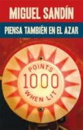 piensa tambien en el azar-miguel sandin-9788468300429 piensa tambien en el azar-miguel sandin-9788468300429