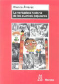 la verdadera historia de los cuentos populares-blanca alvarez-9788471126429 la verdadera historia de los cuentos populares-blanca alvarez-9788471126429